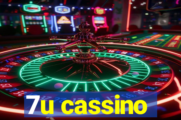 7u cassino